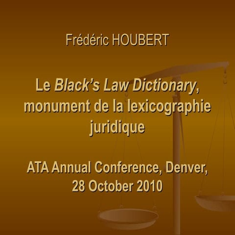 Le Black's Law Dictionary, monument de la lexicographie juridique - ATA 2010