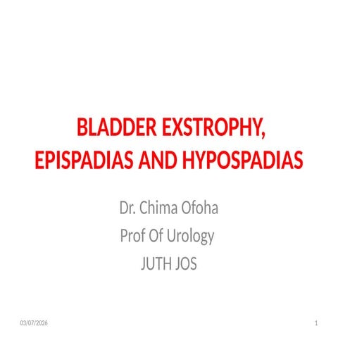 Bladder exstrophy or ectopia vescica | PPTX