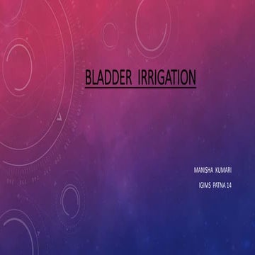 Bladder  irrigation