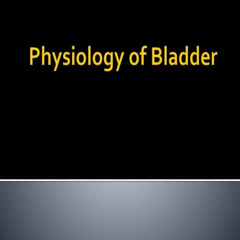 bladder physiology.pptx