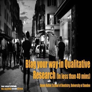 Blag your way in Qualitative Research