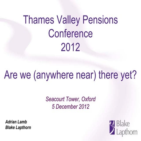 Blake Lapthorn Thames Valley Pensions conference - 5 Dec 2012