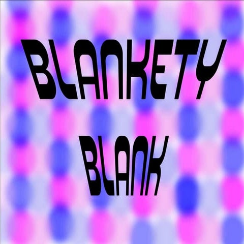 Blankety blank
