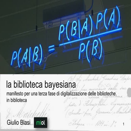 Giulio Blasi. Da Babele a Bayes: manifesto per una terza fase di digitalizzaz...
