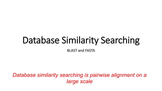 Database similarity searching blast and fasta