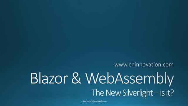 Blazor - The New Silverlight?