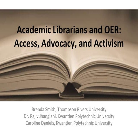 Academic Librarians and OER: Access, Advocacy, and Activism 