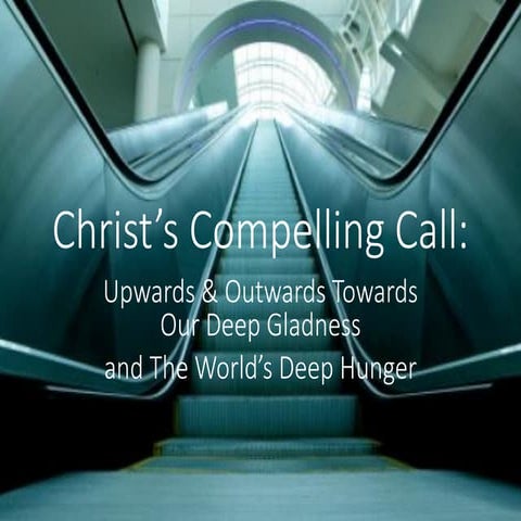 BLC Sermon - Christ's Compelling Call: Upwards & Outwards Towards Our Deep G...