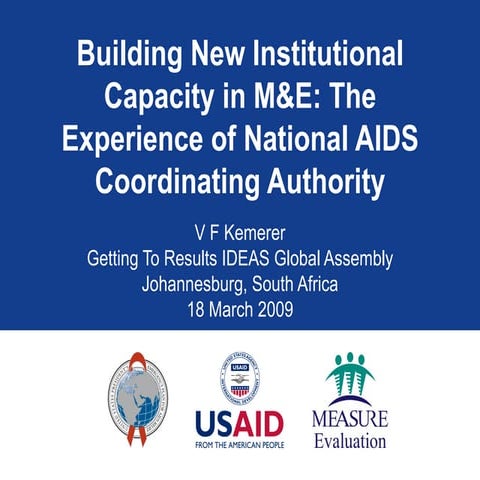 Building New Institutional Capacity in M&E: The Experience of National AIDS C...