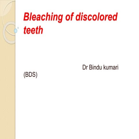 Bleaching of discolored teeth