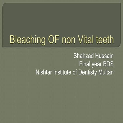 Bleaching of non vital teeth
