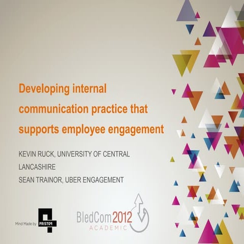 Communicating for Engagement, presented at Bledcom 2012