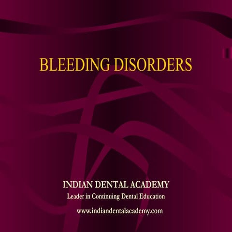 Bleeding disorders  /certified fixed orthodontic courses by Indian dental aca...