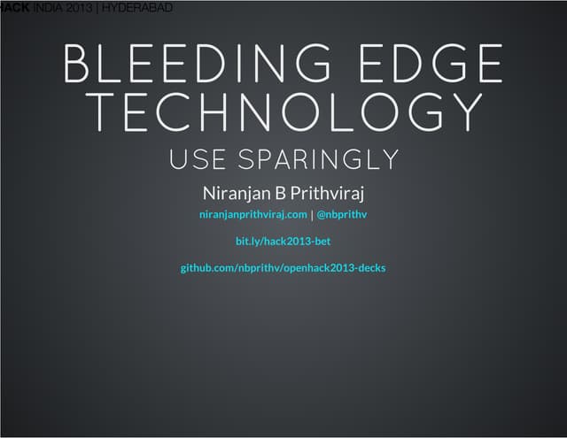 Bleeding edge web stuff