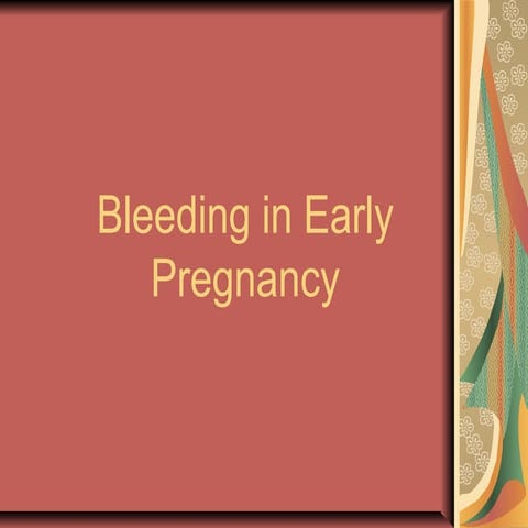 Bleeding in early pregnancy | PPT