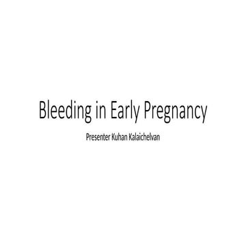 Bleeding in early pregnancy | PPTX