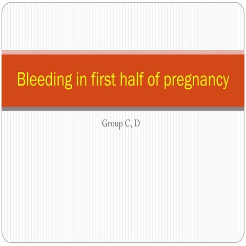 Bleeding in first half of pregnancy