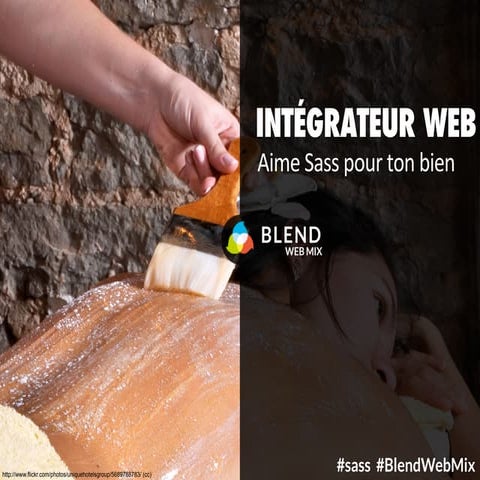Intégrateur web aime sass pour ton bien, BLEND Web Mix 2013