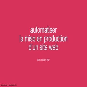 Automatiser la mise en production d’un site web par Nicolas KANDEL