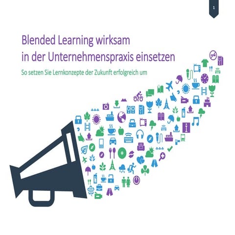 Blended Learning wirksam in der Unternehmenspraxis einsetzen