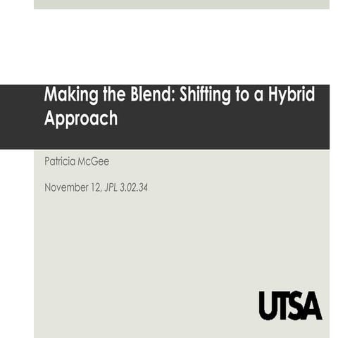 Making the Blend: Shifting to a Hybrid Approach