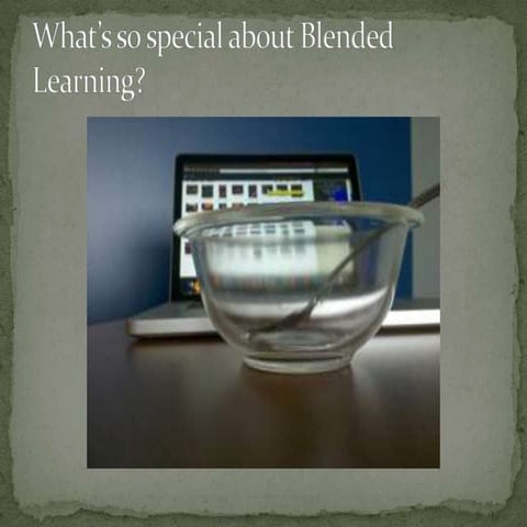What's so special about blended learning?