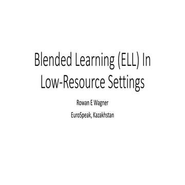 Blended learning (ell) in low resource settings