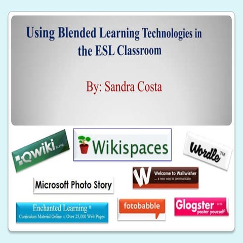 Blended learning Technologies in ESL Classroom