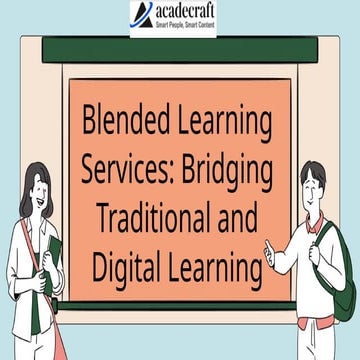 Blended Learning Services Bridging Traditional and Digital Learning.pptx