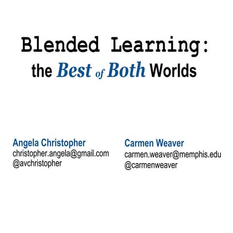 Blended learning the_best_of_both_worlds