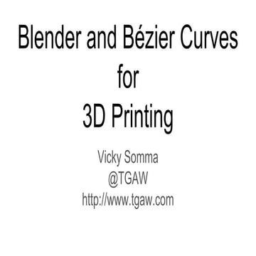 Blender and Bezier Curves for 3D Printing