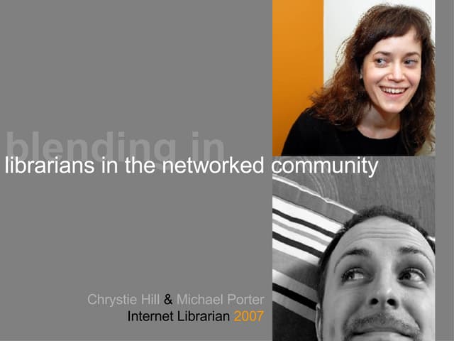 Blending In: librarians in the networked community (Monterey, CA)