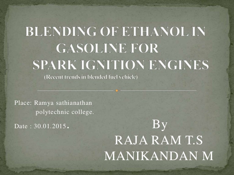 Blending of ethanol in gasoline for petrol engines