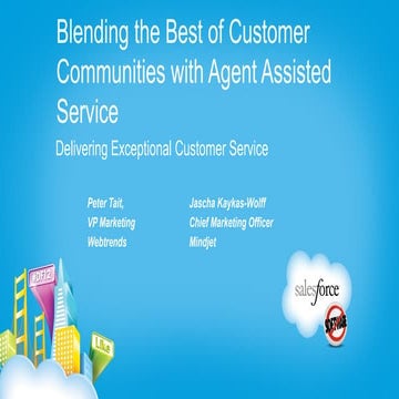 Blending the Best of Customer Communities with Agent Assisted Service