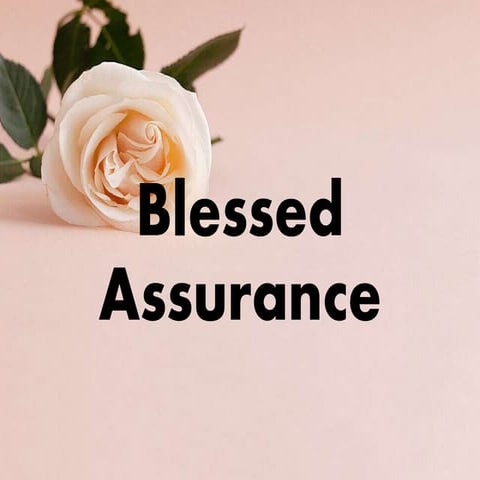 Blessed Assurance.pptx