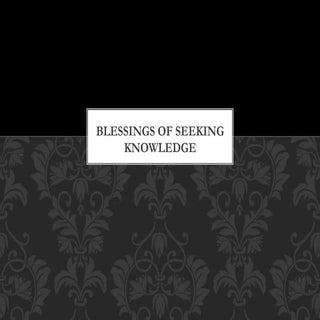 Blessings of knowledge