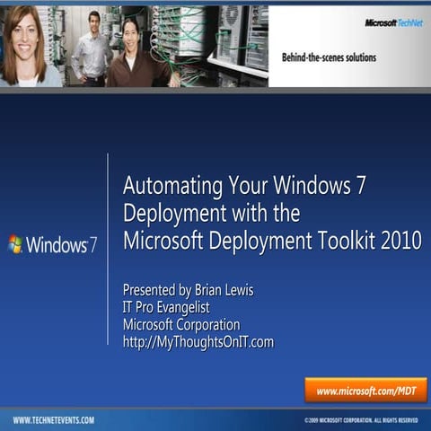 Blewis  Session 3 Automating Your Windows 7 Deployment With The Mdt 2010 Pres...