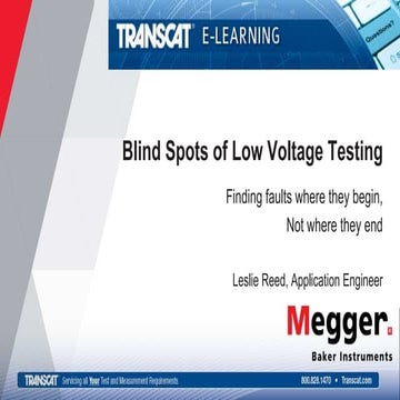 Blind Spots of Low Voltage Testing Webinar Presented by Megger Baker