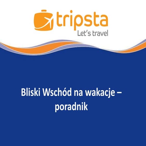 Bliski wschód na wakacje poradnik