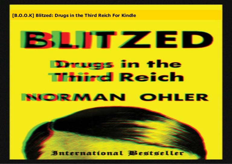 Blitzed Drugs In The Third Reich Audiobook [B.O.O.K] Blitzed: Drugs in the Third Reich For Kindle
