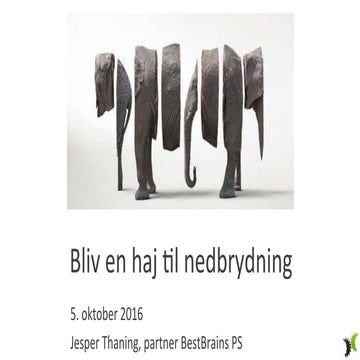 Bliv en haj til nedbrydning okt 2016 