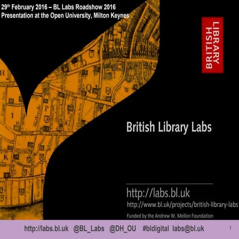British Library Labs Roadshow 2016  - Presentation at the OU Milton Keynes