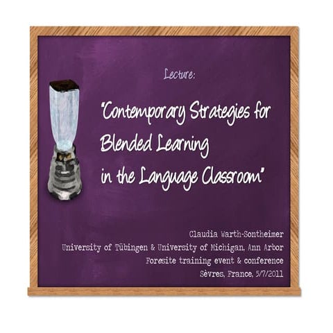 Blended language learning strategies (lecture, Sèvres, July 2011)