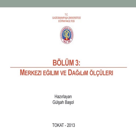 Merkezi Eğilim ve Dağılım Ölçüleri