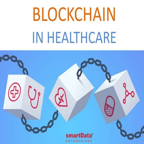 Blockchain in healthcare