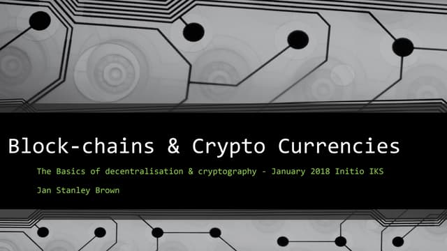 Block chains and crypto currencies - introduction