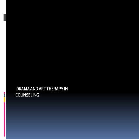 DRAMA AND ART THERAPY.
