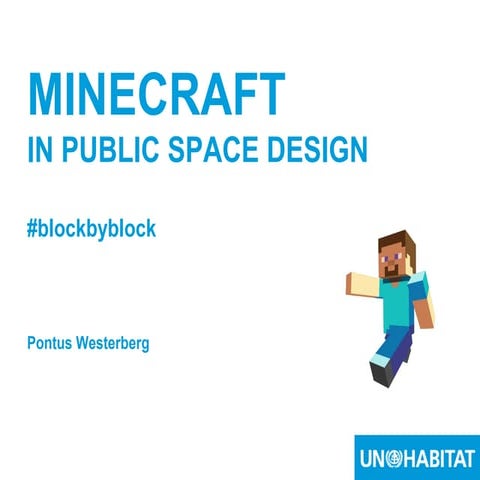 Block by Block - UN-Habitat using Minecraft to engage citizens in ...