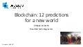 Blockchain: 12 predictions for a new world