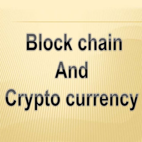 Block chain and crypto